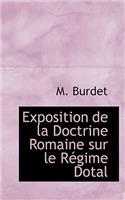 Exposition de La Doctrine Romaine Sur Le R Gime Dotal