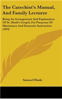 The Catechist's Manual, and Family Lecturer