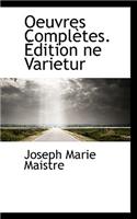 Oeuvres Compl Tes. Dition Ne Varietur