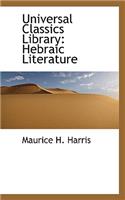 Universal Classics Library: Hebraic Literature