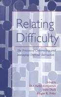 Relating Difficulty: The Processes of Constructing and Managing Difficult Interaction(LEA's Series on Personal Relationships)
