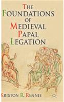 Foundations of Medieval Papal Legation