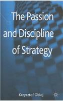 The Passion and Discipline of Strategy