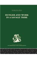 Hunger and Work in a Savage Tribe: A Functional Study of Nutrition among the Southern Bantu