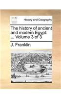 The History of Ancient and Modern Egypt