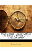 Storia Delle Immunita Delle Signorie E Giustizie Delle Chiese in Italia