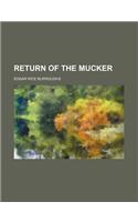 Return of the Mucker