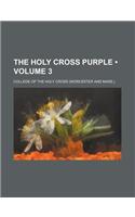The Holy Cross Purple (Volume 3): (English)