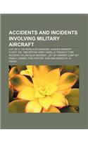 Accidents and Incidents Involving Military Aircraft