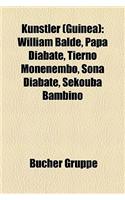 Knstler (Guinea): William Bald, Papa Diabat, Tierno Monnembo, Sona Diabat, Skouba Bambino