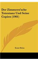 Der Zimmern'sche Totentanz Und Seine Copien (1901)