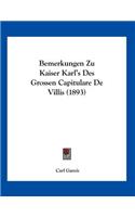 Bemerkungen Zu Kaiser Karl's Des Grossen Capitulare De Villis (1893)