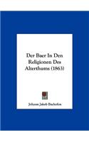 Der Baer in Den Religionen Des Alterthums (1863)