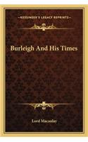 Burleigh And His Times