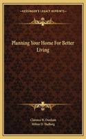 Planning Your Home For Better Living