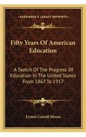 Fifty Years of American Education