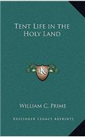Tent Life in the Holy Land