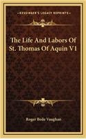 The Life and Labors of St. Thomas of Aquin V1: (English)