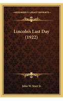 Lincoln's Last Day (1922)