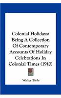 Colonial Holidays