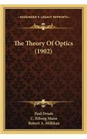 Theory of Optics (1902) the Theory of Optics (1902)