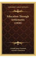 Education Through Settlements (1920)