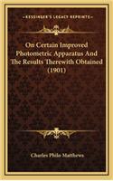 On Certain Improved Photometric Apparatus and the Results Therewith Obtained (1901)