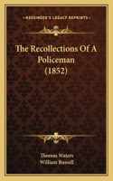The Recollections Of A Policeman (1852)