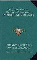 Steganographiae Nec Non Claviculae Salomonis Germani (1635): (Latin)