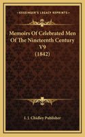 Memoirs Of Celebrated Men Of The Nineteenth Century V9 (1842)