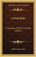 A Dual Role