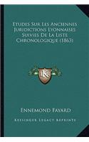 Etudes Sur Les Anciennes Juridictions Lyonnaises Suivies De La Liste Chronologique (1863)