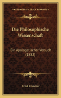 Die Philosophische Wissenschaft