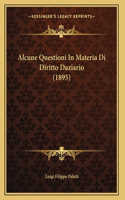 Alcune Questioni In Materia Di Diritto Daziario (1895)
