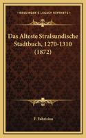 Das Alteste Stralsundische Stadtbuch, 1270-1310 (1872)