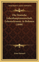 Die Deutsche Lehenhauptmannschaft, Lehenschranne, in Bohmen (1848)
