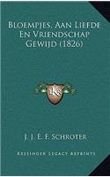 Bloempjes, Aan Liefde En Vriendschap Gewijd (1826)