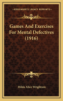 Games And Exercises For Mental Defectives (1916)