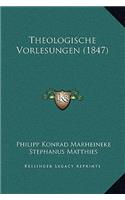 Theologische Vorlesungen (1847)