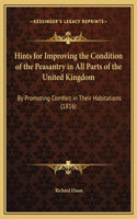 Hints for Improving the Condition of the Peasantry in All Parts of the United Kingdom