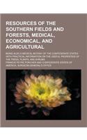 Resources of the Southern Fields and Forests, Medical, Economical, and Agricultural; Being Also a Medical Botany of the Confederate States
