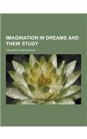 Imagination in Dreams and Their Study