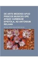 de Arte Medendi Apud Priscos Musices Ope Atque Carminum Epistola, Ad Antonium Relhan