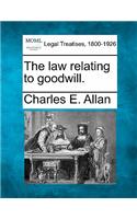 Law Relating to Goodwill.