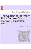 Captain of the "Mary Rose." a Tale of To-Morrow ... Illustrated, Etc.