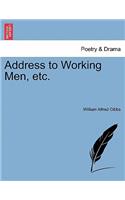Address to Working Men, Etc.