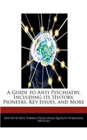 A Guide to Anti Psychiatry, Including Its History, Pioneers, Key Issues, and More