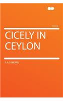 Cicely in Ceylon: (English)