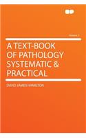 A Text-Book of Pathology Systematic & Practical Volume 2