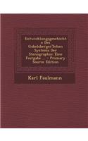 Entwicklungsgeschichte Des Gabelsberger'schen Systems Der Stenographie: Eine Festgabe ... - Primary Source Edition(German)